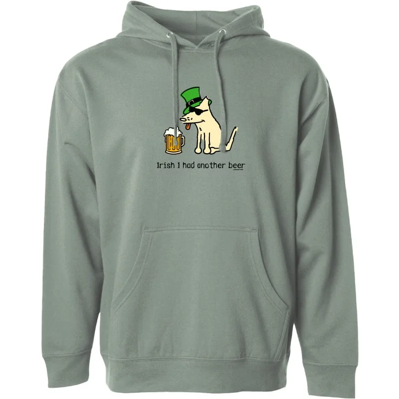 Irish I Had Another Beer - Sweatshirt Pullover Hoodie